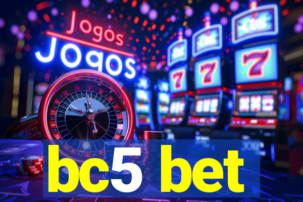 bc5 bet